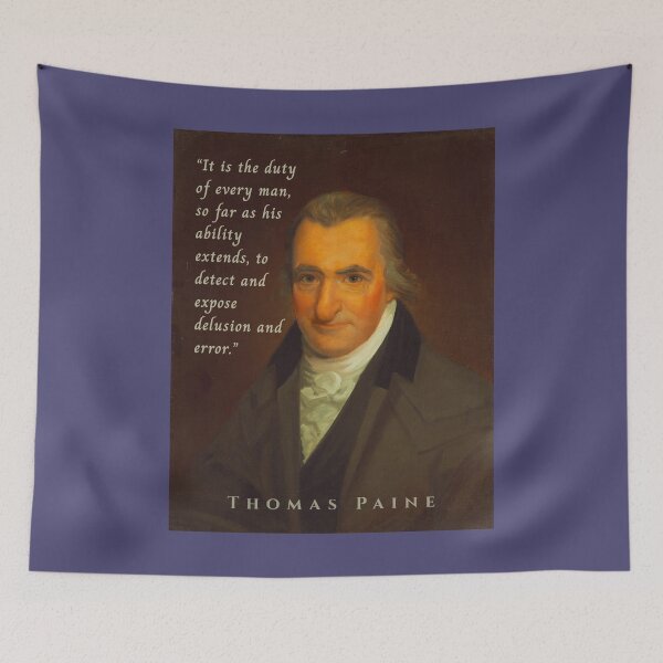 Item preview, Thomas Paine quote: “It is the duty of every man, so far as his ability extends, to detect and expose delusion and error.” designed and sold by artbleed.