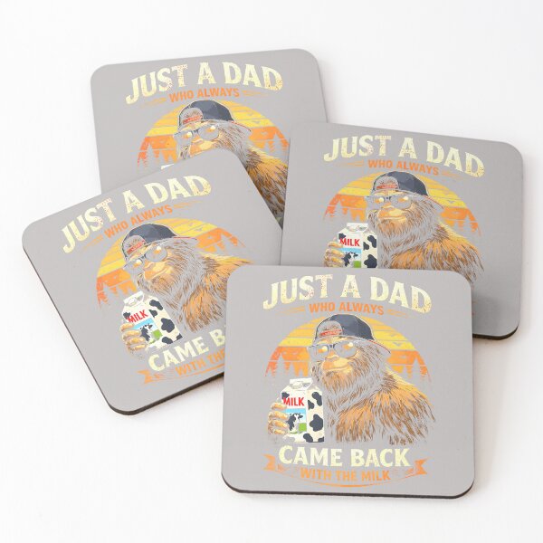 Item preview, Just A Dad Who Always Came Back with The Milk, Bigfoot Papa designed and sold by mjohnson9.