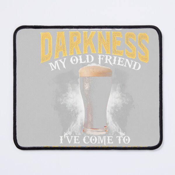 Item preview, Hello Darkness My Old Friend I've Come to Drink with You designed and sold by KathieFaugh.