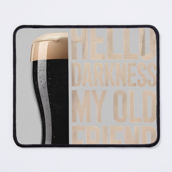Item preview, Hello Darkness My Old Friend Stout Beer Lover designed and sold by KathieFaugh.