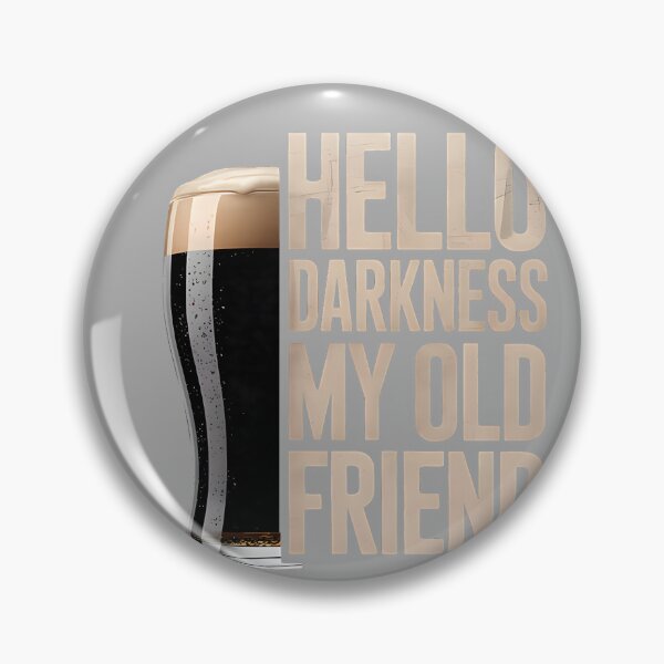 Item preview, Hello Darkness My Old Friend Stout Beer Lover designed and sold by KathieFaugh.