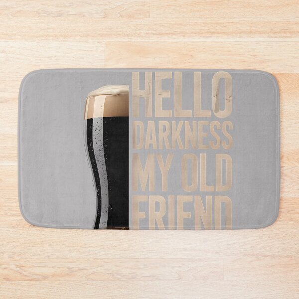 Item preview, Hello Darkness My Old Friend Stout Beer Lover designed and sold by KathieFaugh.