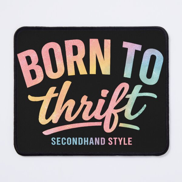 Item preview, Born to Thrift Secondhand Style Retro Pastel Typography Design designed and sold by Luvahawb.
