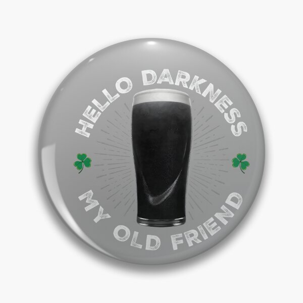 Item preview, Hello Darkness My Old Friend, Funny St Patrick's Day Stout designed and sold by KathieFaugh.