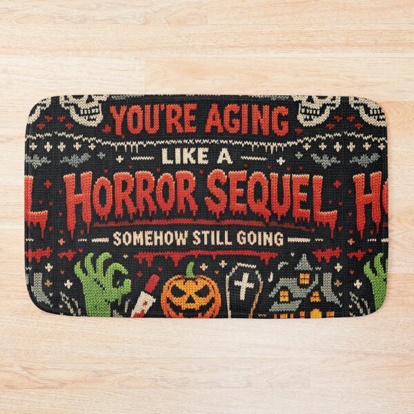 Item preview, Aging Like A Horror Sequel funny quote designed and sold by Mauswohn.