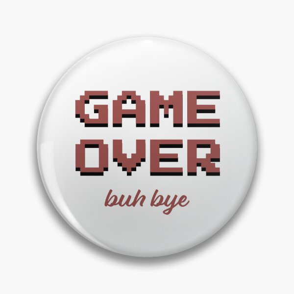 Item preview, Game Over buh bye - red designed and sold by planDpromotions.