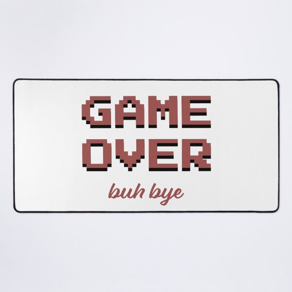 Item preview, Game Over buh bye - red designed and sold by planDpromotions.