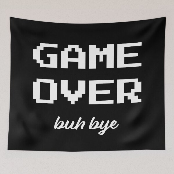 Item preview, Game Over buh bye designed and sold by planDpromotions.