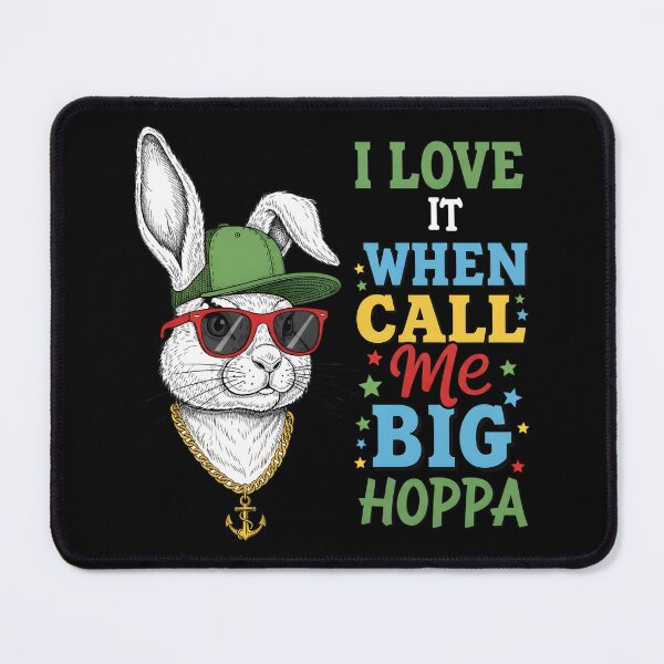 Item preview, I Love It When You Call Me Big Hoppa Bunny Easter designed and sold by OlakunleOloroz.