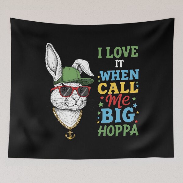 Item preview, I Love It When You Call Me Big Hoppa Bunny Easter designed and sold by OlakunleOloroz.