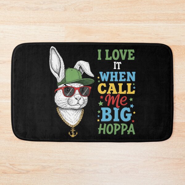 Item preview, I Love It When You Call Me Big Hoppa Bunny Easter designed and sold by OlakunleOloroz.