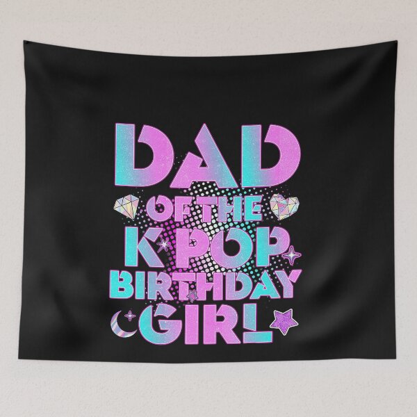 Item preview, Daddy Dad of The K-Pop Birthday Girl Matching Family Fathers  designed and sold by ArleneRowe.