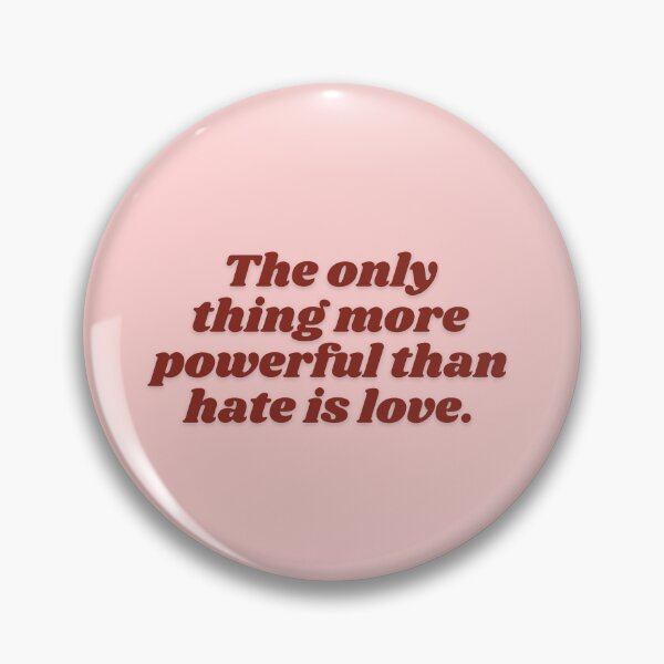 Item preview, The only thing more powerful than hate is love designed and sold by fashionvante.