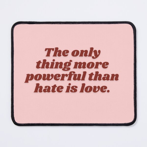 Item preview, The only thing more powerful than hate is love designed and sold by fashionvante.