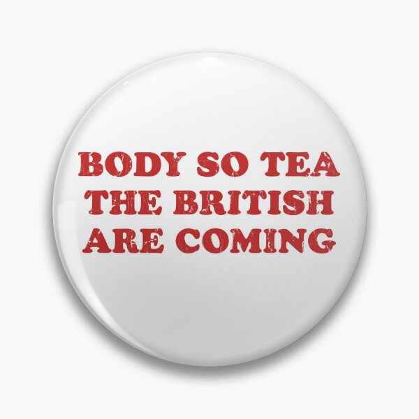 Artikelvorschau, Body So Tea Die Briten kommen entworfen und verkauft von hissxxart.