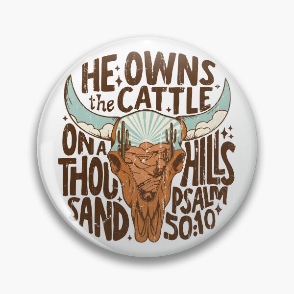 Item preview, He Owns The Cattle On A Thousand Hills designed and sold by Charbolreta.