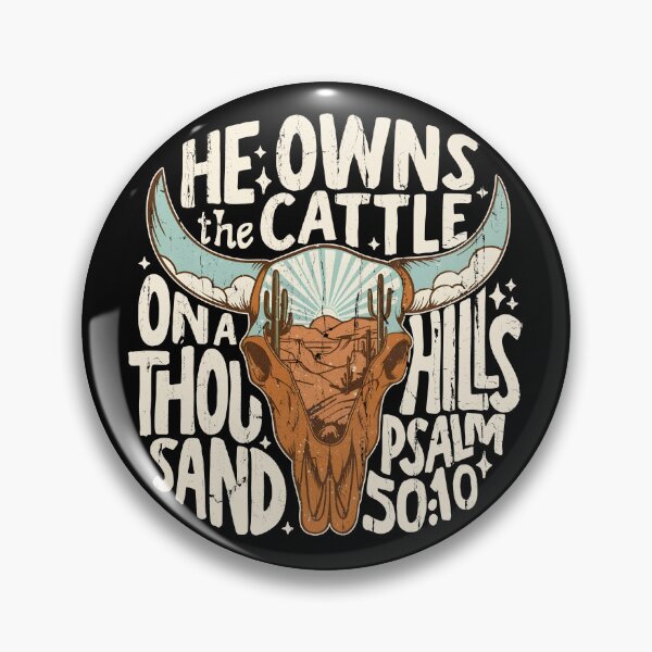 Item preview, He Owns The Cattle On A Thousand Hills designed and sold by Charbolreta.