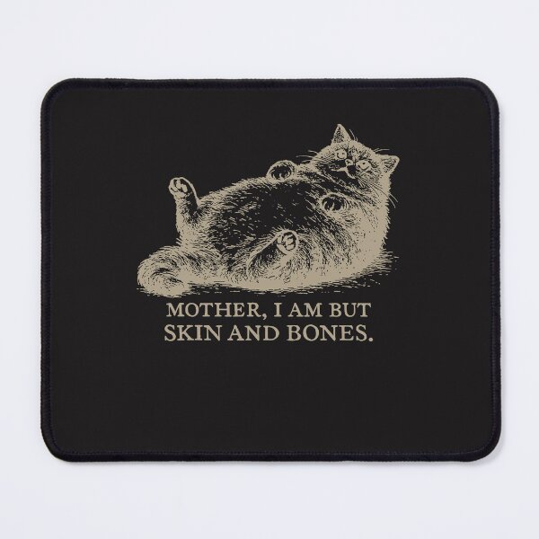 Item preview, Mother I Am But Skin And Bones Funny Chonky Cat designed and sold by kiralynstration.