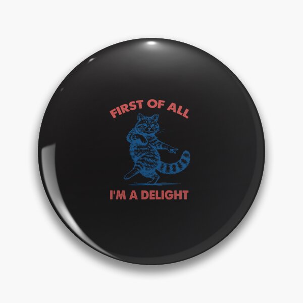 Item preview, First Of All I’m A Delight Funny Raccoon Meme designed and sold by kiralynstration.