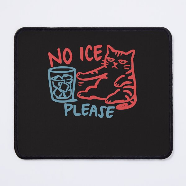 Item preview, No Ice Please Funny Cat Meme Design designed and sold by kiralynstration.