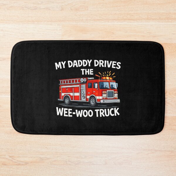 Item preview, My Daddy Drives The Wee-WOO Truck designed and sold by JODYSMORGAN.