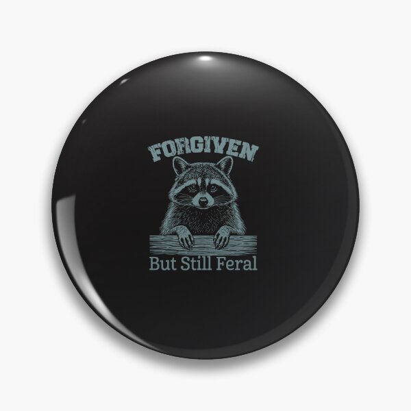 Item preview, Forgiven But Still Feral Raccoon Funny Introvert Design designed and sold by kiralynstration.