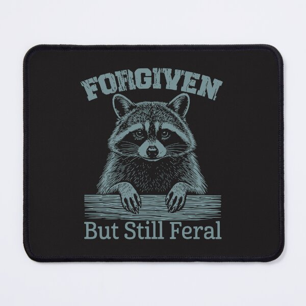 Item preview, Forgiven But Still Feral Raccoon Funny Introvert Design designed and sold by kiralynstration.