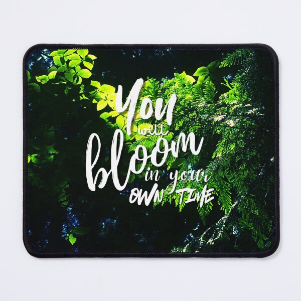 Item preview, You Bloom in Your Own Time Quote designed and sold by glowcaseco.
