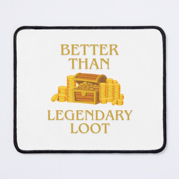 Item preview, Better Than Legendary Loot - Funny Gamer Valentine Gift designed and sold by TobiasLogic.