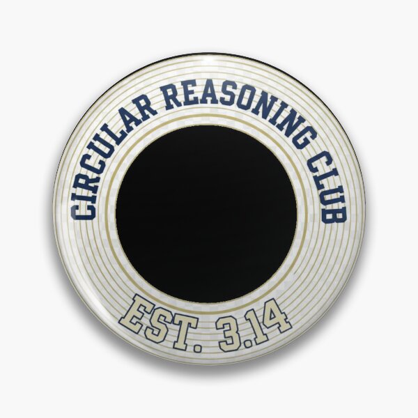 Item preview, Circular Reasoning Club Est 3.14 Pi Day Math Humor designed and sold by PunchDrop.