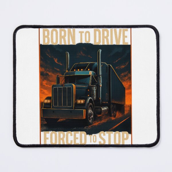 Item preview, Born to Drive – Forced to Stop Bold Trucker Sunset Art designed and sold by mbmstores.