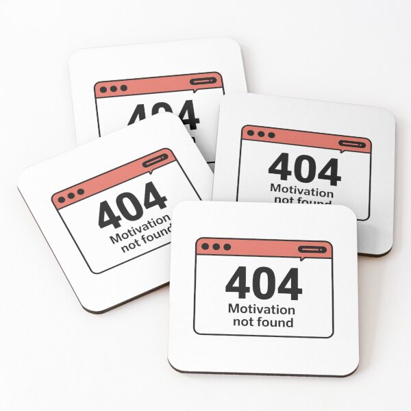 Item preview, 404 Motivation Not Found - Funny Web Browser Error designed and sold by Cindralith.