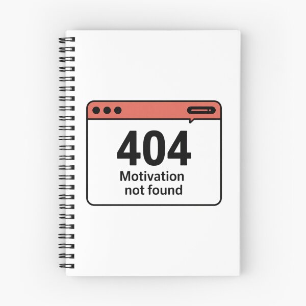 Item preview, 404 Motivation Not Found - Funny Web Browser Error designed and sold by Cindralith.