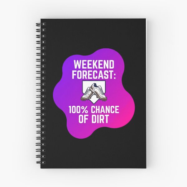 Item preview, Weekend forecast 100% chance of dirt | Softball designed and sold by SocialStaticz.