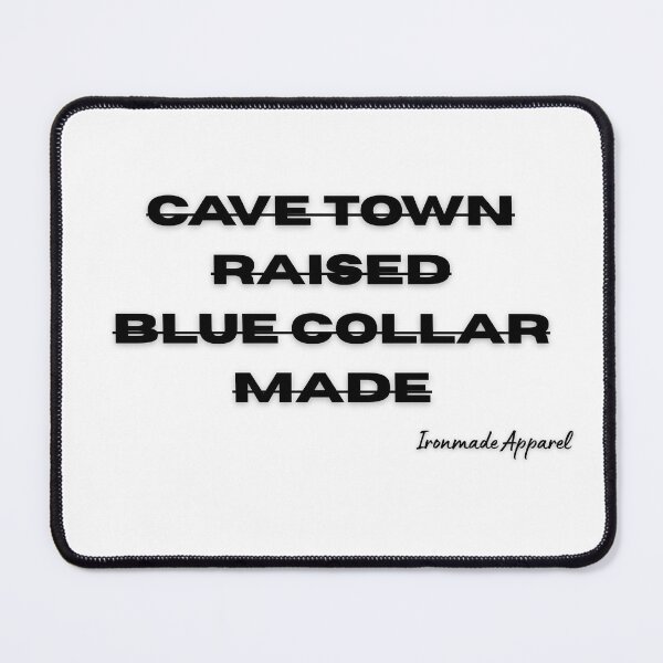 Item preview, Cave Town Raised Blue Collar Made Shirt – Welder Mechanic Miner Construction Worker Trucker Carpenter Pride Tee designed and sold by IronMade Apparel.