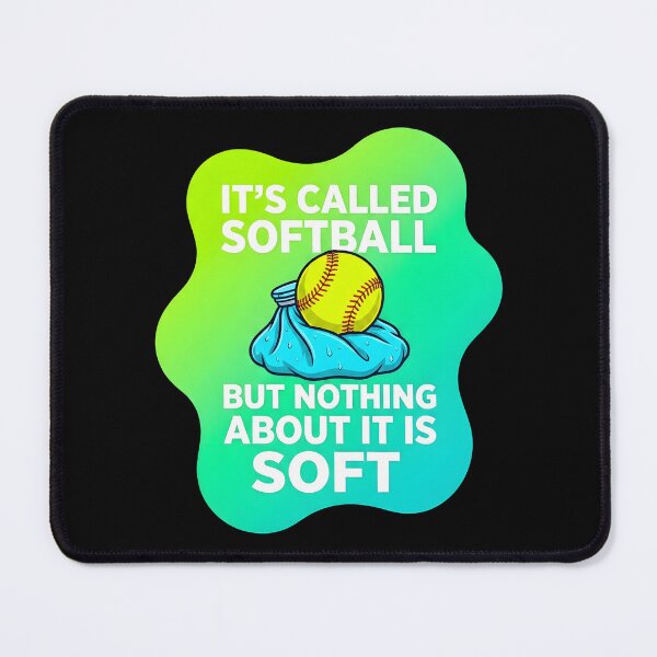 Item preview, It's called softball but nothing about it is soft | Softball designed and sold by SocialStaticz.