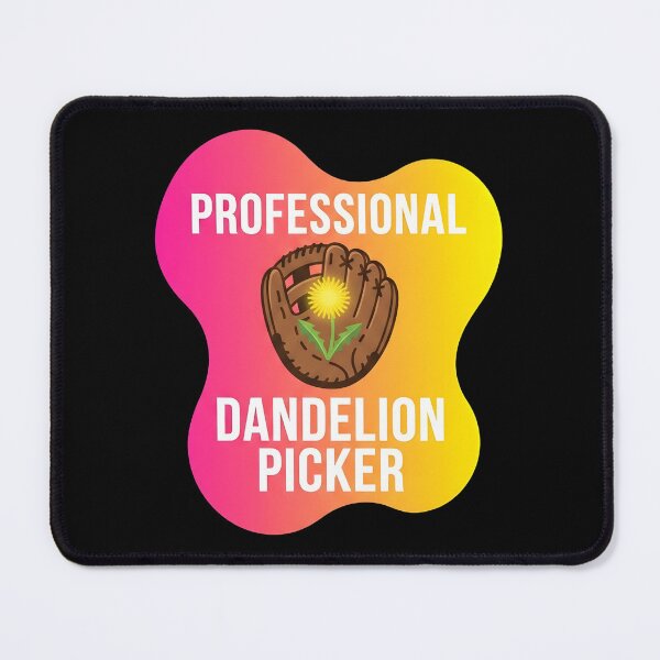 Item preview, Professional dandelion picker | Softball designed and sold by SocialStaticz.