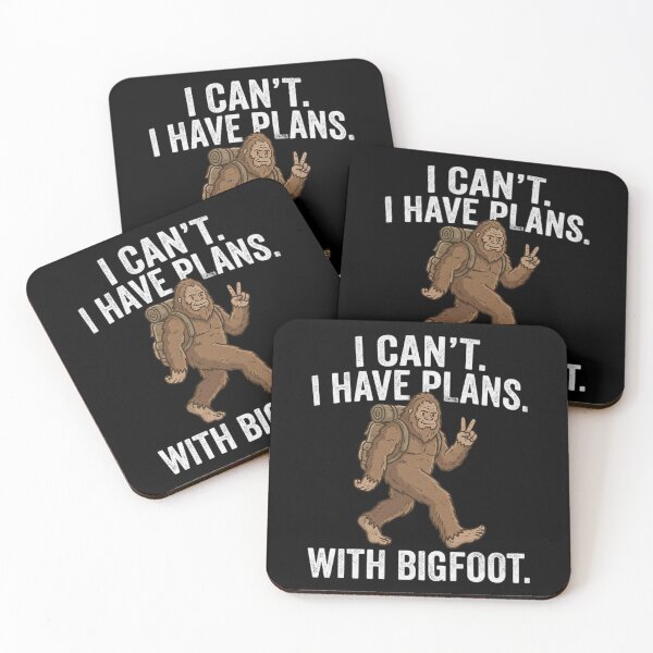 Item preview, Funny Bigfoot Saying I Can't I Have Plans With Bigfoot  designed and sold by Thread&Fable.