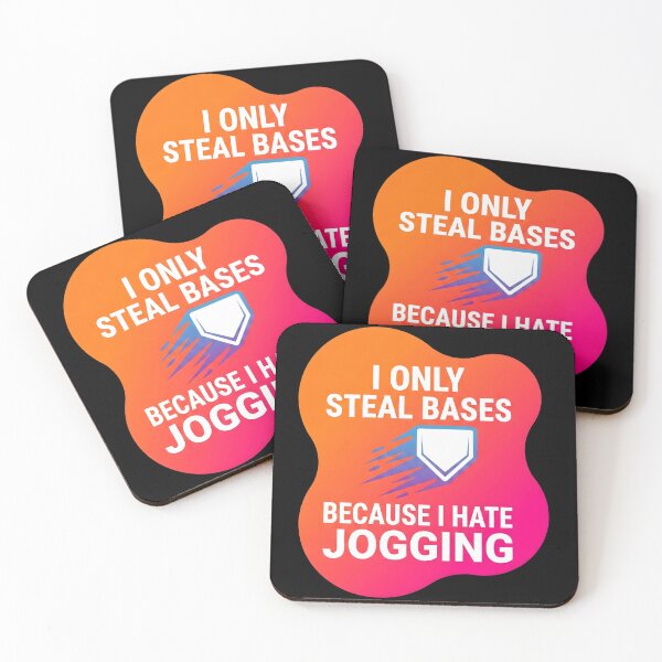 Item preview, I only steal bases because I hate jogging | Softball designed and sold by SocialStaticz.