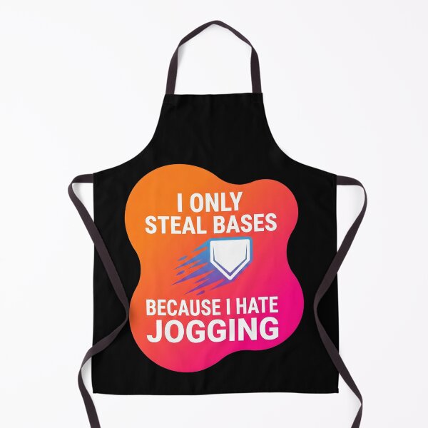Item preview, I only steal bases because I hate jogging | Softball designed and sold by SocialStaticz.