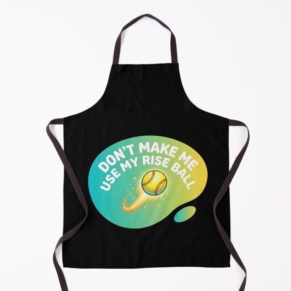 Item preview, Don't make me use my rise ball | Softball designed and sold by SocialStaticz.