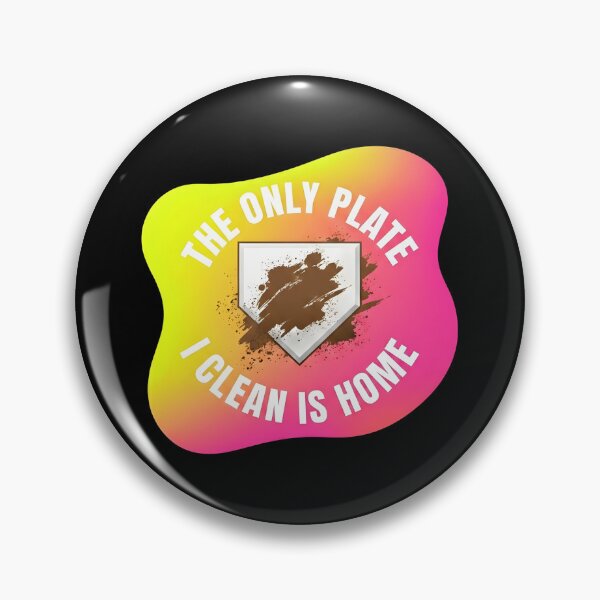 Item preview, The only plate I clean is home | Softball designed and sold by SocialStaticz.
