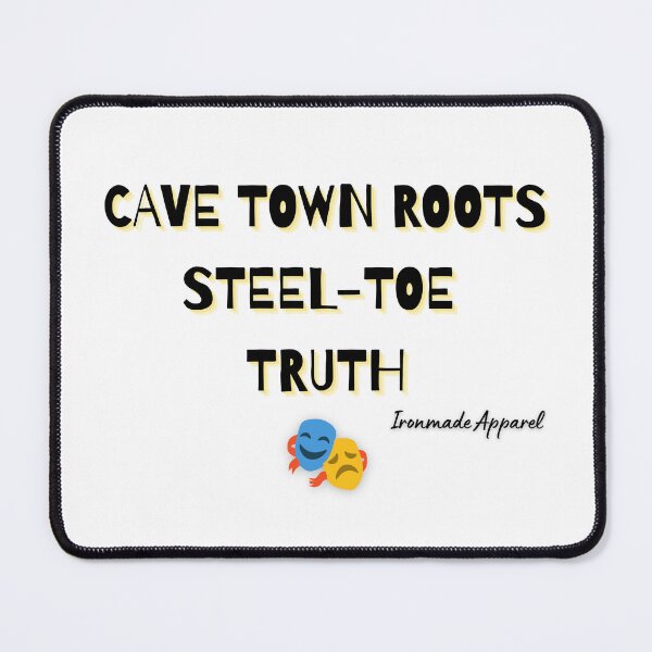 Item preview, Cave Town Roots Steel Toe Truth Shirt – Welder Mechanic Miner Trucker Blue Collar Tee designed and sold by IronMade Apparel.