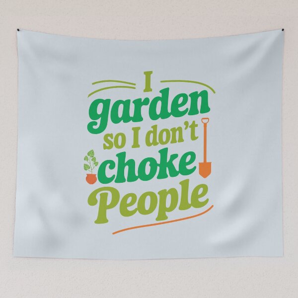 Item preview, I Garden So I Don’t Choke People designed and sold by CharlottePlaceArt.