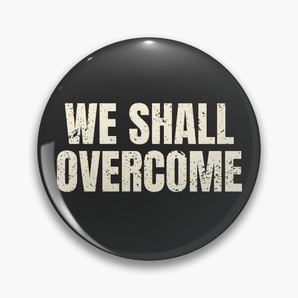 Item preview, We Shall Overcome designed and sold by Lone Frog.