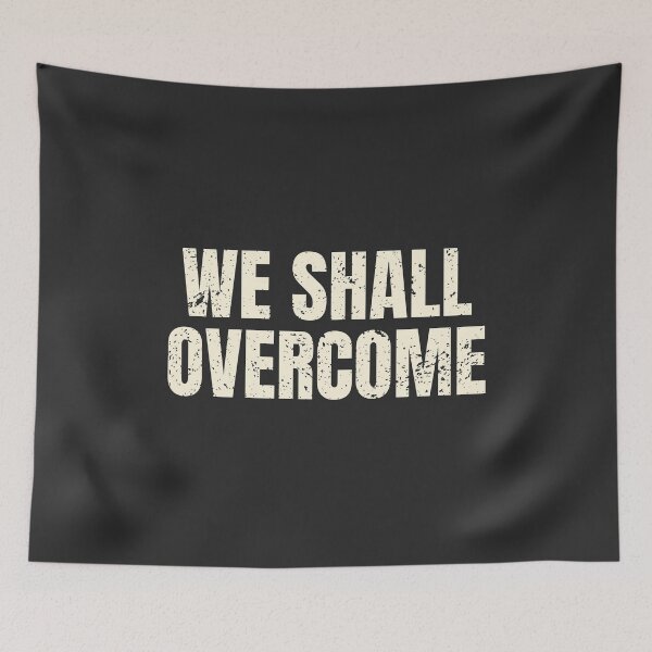 Item preview, We Shall Overcome designed and sold by Lone Frog.
