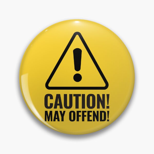 Item preview, CAUTION MAY OFFEND warning sign designed and sold by CEastwoodPhotos.
