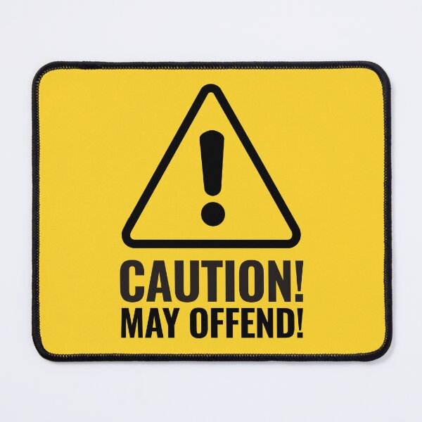 Item preview, CAUTION MAY OFFEND warning sign designed and sold by CEastwoodPhotos.