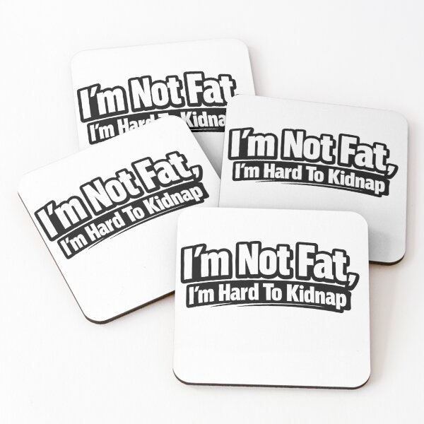 Item preview, I’m Not Fat, I’m Hard To Kidnap – Funny Typography Shirt designed and sold by Timeless Junction.