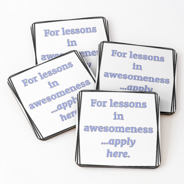 Item preview, For lessons in awesomeness... apply here designed and sold by MissTerryWoman.